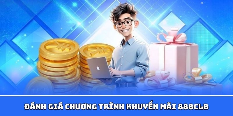 Đánh giá chương trình khuyến mãi 88clb