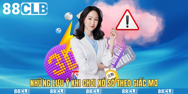 Những lưu ý khi chơi xổ số theo giấc mơ