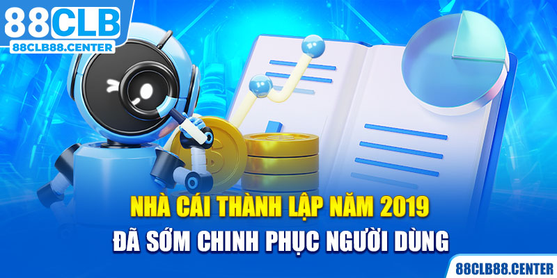 Nhà cái thành lập năm 2019 đã sớm chinh phục người dùng